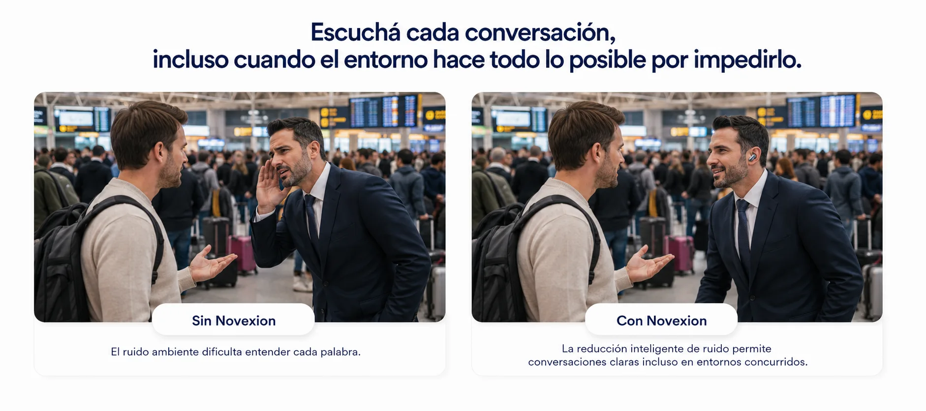 Escuchá cada conversación incluso en entornos ruidosos: comparación Sin Novexion (el ruido ambiente dificulta entender) vs Con Novexion (la reducción inteligente de ruido permite conversaciones claras).